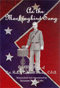 As the Mockingbird Sang: Civil War Diary of Pvt. Robert Caldwell Dunlap, C.S.A.